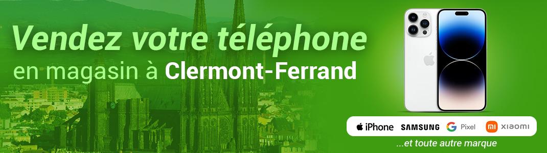 Rachat téléphone Clermont-ferrand